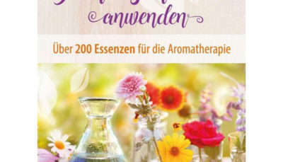 Buch "Ätherische Öle anwenden" von Markus Schirner