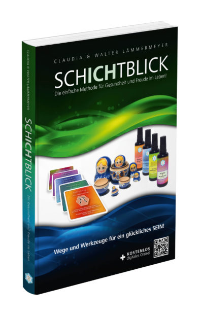 Buch " SCHICHTBLICK " - Die einfache Methode für Gesundheit und Freude im Leben! von Claudia und Walter Lämmermeyer